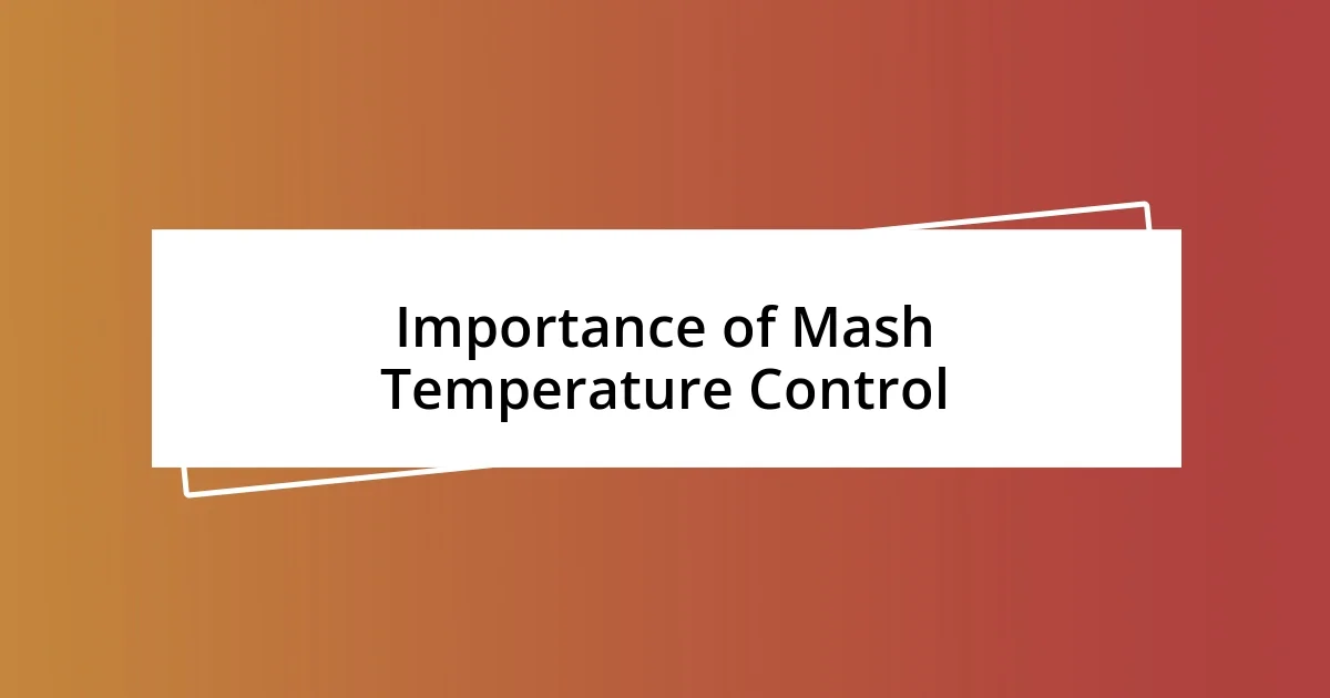 Importance of Mash Temperature Control